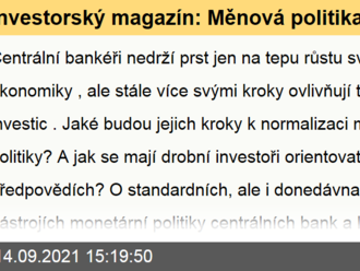 Investorský magazín: Měnová politika a svět investic