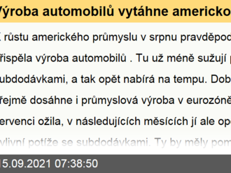 Výroba automobilů vytáhne americkou průmyslovou produkci nahoru  