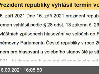 Prezident republiky vyhlásil termín voleb zvláštním způsobem hlasování do Poslanecké sněmovny Parlamentu České republiky