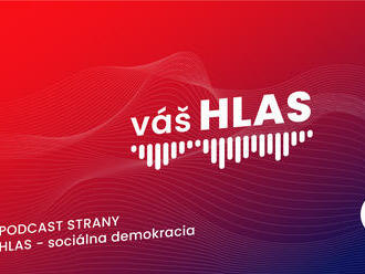 5. diel podcastu Váš HLAS – podcast strany HLAS – sociálna demokracia