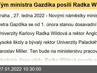 Tým ministra Gazdíka posílí Radka Wildová a Jaroslav Miller