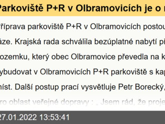 Parkoviště P+R v Olbramovicích je o něco blíže k realizaci