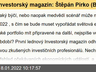 Investorský magazín: Štěpán Pírko  , Steen Jakobsen   a jejich výhledy na rok 2022