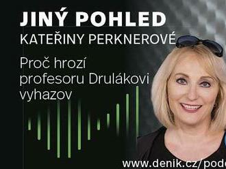 PODCAST: Proč hrozí profesoru Drulákovi vyhazov