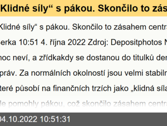 „Klidné síly“ s pákou. Skončilo to zásahem centrální banky