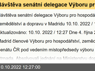 Návštěva senátní delegace Výboru pro hospodářství, zemědělství a dopravu v Madridu