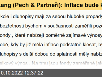 Lang  : Inflace bude klesat, a dluhopisy jsou i proto   velice zajímavá investice