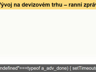 Vývoj na devizovém trhu – ranní zprávy 11.10.2022