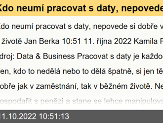 Kdo neumí pracovat s daty, nepovede si dobře v zaměstnání ani v životě