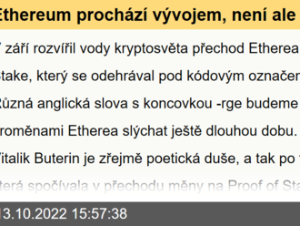 Ethereum prochází vývojem, není ale třeba se jednotlivých fází obávat