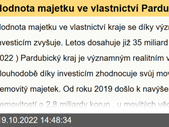 Hodnota majetku ve vlastnictví  Pardubického kraje se díky významným investicím zvyšuje. Letos dosahuje již 35 miliard korun