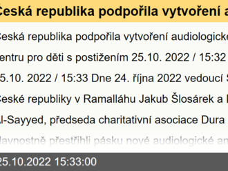 Česká republika podpořila vytvoření audiologické ambulance v centru pro děti s postižením ve městě Dura jižně od Hebronu