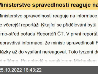 Ministerstvo spravedlnosti reaguje na informace z pořadu Reportéři ČT