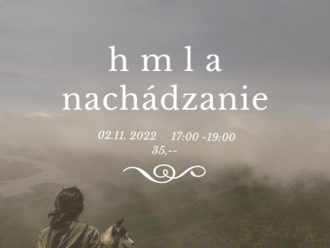 Hmla - nachádzanie