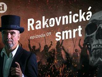 PODCAST: Dějiny temné i tajemné: Rakovnická smrt