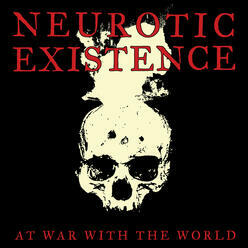 RECENZE: Neurotic Existence – At War With The World