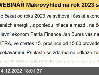 WEBINÁŘ Makrovýhled na rok 2023 s Janem Burešem. Nejen o Česku, koruně i energiích. JIŽ ZÍTRA 15. 12. v 15:00