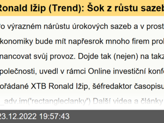 Ronald Ižip  : Šok z růstu sazeb bude příští rok vystřídán šokem kreditním