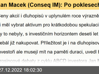 Jan Macek  : Po poklesech cen jsou dlouhodobě zajímavé akcie i dluhopisy, 