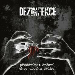 Dezinfekce – Předstírat štěstí chce trochu cviku