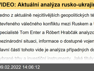 VIDEO: Aktuální analýza rusko-ukrajinské krize - rizika a tržní příležitosti