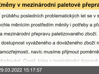 Změny v mezinárodní paletové přepravě vs. přání zákazníků