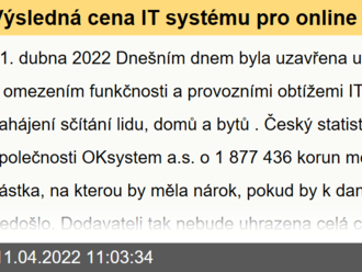 Výsledná cena IT systému pro online fázi Sčítání 2021 je nižší