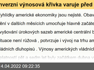 Inverzní výnosová křivka varuje před recesí a hubenými akciovými měsíci. Nebo snad ne?