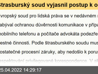 Štrasburský soud vyjasnil postup k ochraně komunikace advokátů s klienty u zabavené elektronické korespondence