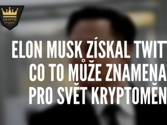 Co to může znamenat pro svět kryptoměn - Elon Musk získal Twitter