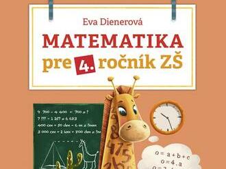 Matematika pre 4. ročník ZŠ - Pracovný zošit  na  precvičovanie učiva