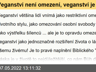 Veganství není omezení, veganství je rozšíření života o lásku