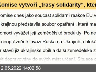 Komise vytvoří „trasy solidarity“, které mají pomoci Ukrajině vyvážet zemědělské produkty