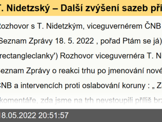 T. Nidetzský – Další zvýšení sazeb přijde, ale není cílem poslat ekonomiku do recese