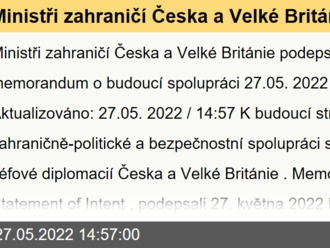 Ministři zahraničí Česka a Velké Británie podepsali memorandum o budoucí spolupráci