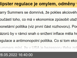 Hipster regulace je omylem, odměny v JPMorgan v pořádku, ale potřeba je progresivnější zdanění - Summers