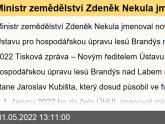 Ministr zemědělství Zdeněk Nekula jmenoval nového ředitele Ústavu pro hospodářskou úpravu lesů Brandýs nad Labem