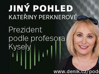 PODCAST: Prezident podle profesora Kysely