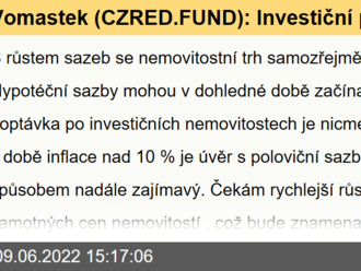 Vomastek  : Investiční poptávka po nemovitostech je nadále zdravá, developerské projekty jsou stále příležitost. Vnímám zároveň potenciál růstu výnosů z pronájmů