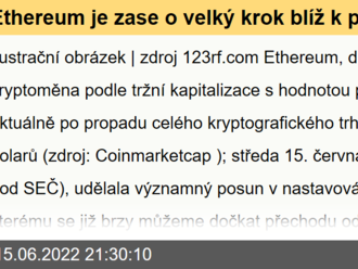 Ethereum je zase o velký krok blíž k přechodu od těžby metodou Proof of Work na méně energeticky náročnou metodu Proof of Stake