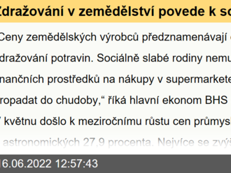 Zdražování v zemědělství povede k sociálnímu napětí