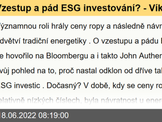 Vzestup a pád ESG investování? - Víkendář