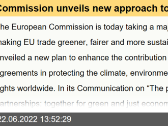 Commission unveils new approach to trade agreements to promote green and just growth