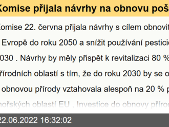 Komise přijala návrhy na obnovu poškozených ekosystémů do roku 2050