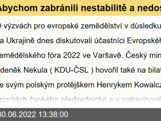 Abychom zabránili nestabilitě a nedostatku potravin, je potřeba v Evropské unii postupovat jednotně a v součinnosti - Ministr zemědělství