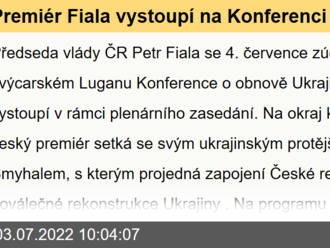 Premiér Fiala vystoupí na Konferenci o obnově Ukrajiny a v Evropském parlamentu - 4.-6. července 2022