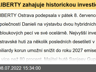 LIBERTY zahajuje historickou investici do transformace ostravské huti ve výrobce zelené oceli