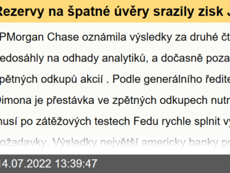 Rezervy na špatné úvěry srazily zisk JPMorgan, banka zastavuje zpětné odkupy. Akcie se propadly