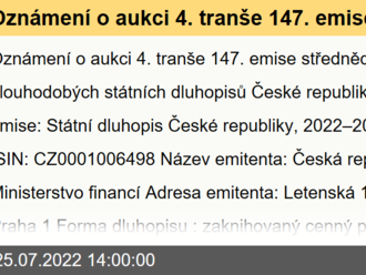 Oznámení o aukci 4. tranše 147. emise střednědobých a dlouhodobých státních dluhopisů České republiky