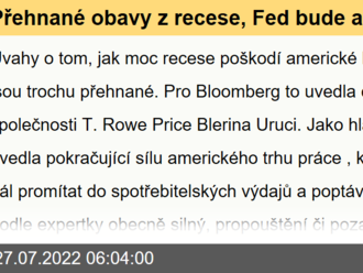 Přehnané obavy z recese, Fed bude ale muset zvedat více, než se čeká - T. Rowe Price